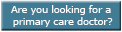 Are you looking for a primary care doctor
