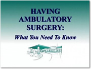 Having Ambulatory Surgery