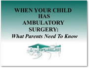 When your child has ambulatory surgery